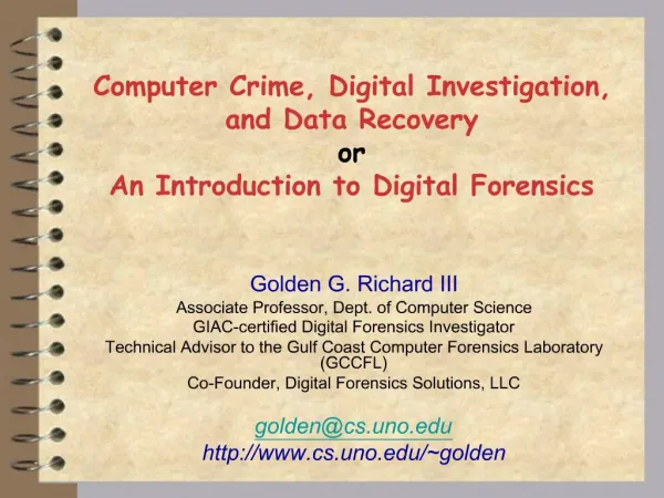 Computer Crime, Digital Investigation, and Data Recovery or An Introduction to Digital Forensics