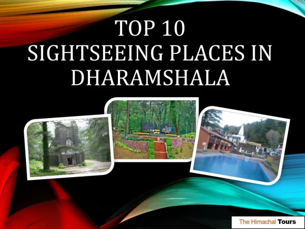 Top 10 Sightseeing Places in Dharamshala