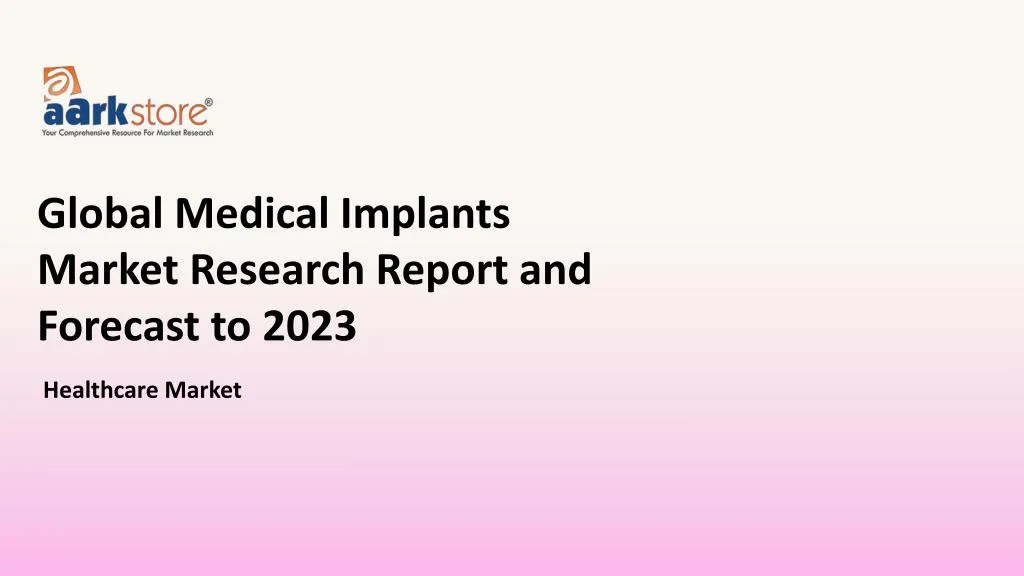 global medical implants market research report