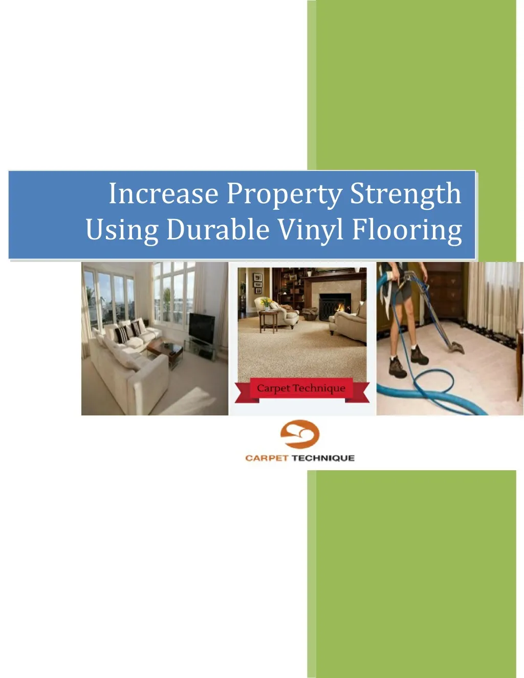 increase property strength using durable vinyl