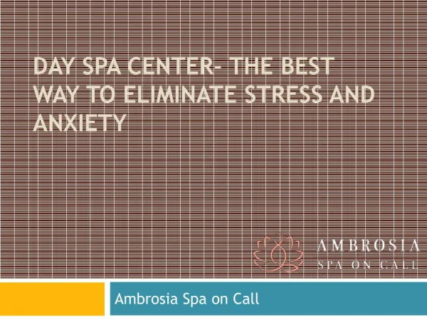Eliminate Stress and Anxiety with Best DaySpa