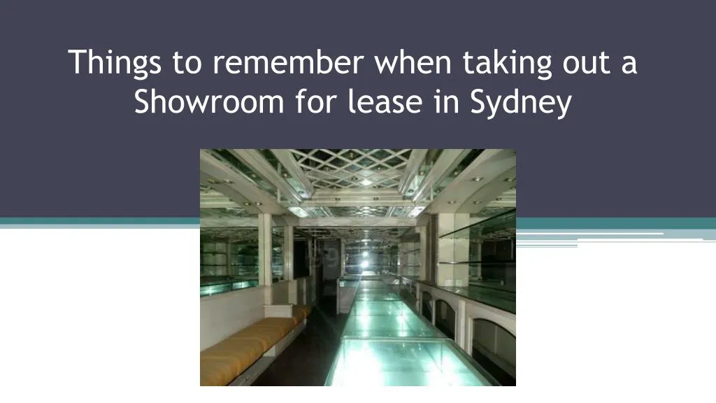 things to remember when taking out a showroom for lease in sydney