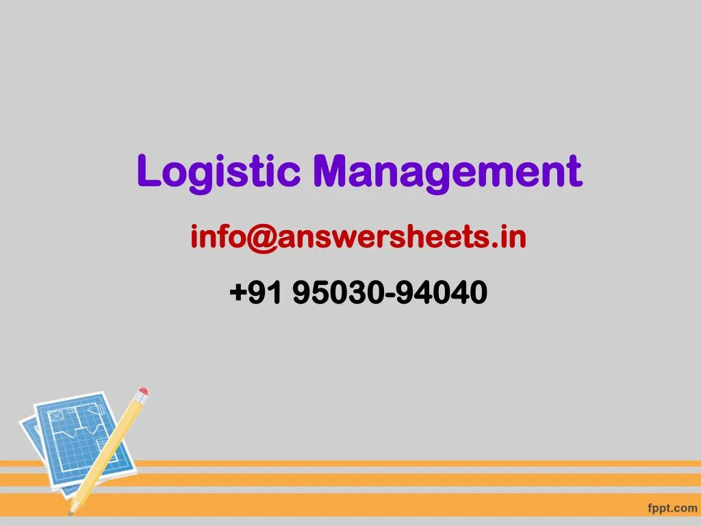 logistic management info@answersheets in 91 95030 94040