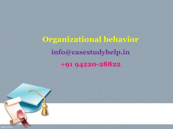 Identify several concepts and characteristics from the field of organizational behavior that this case illustrates