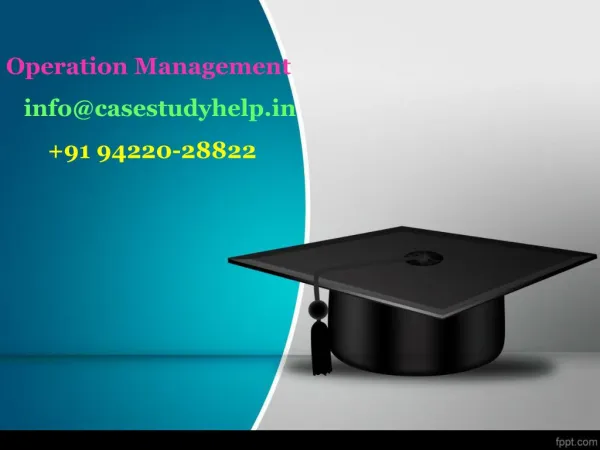 operation management info@casestudyhelp in 91 94220 28822