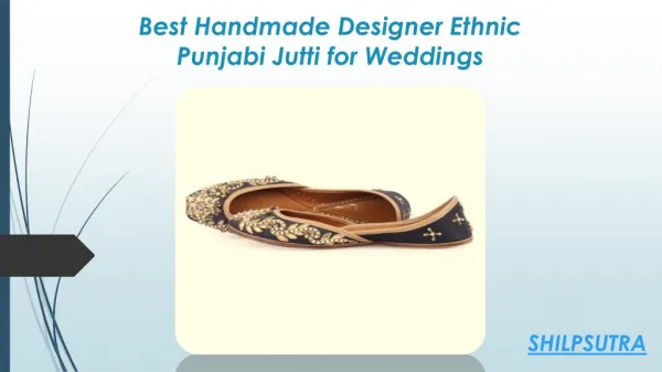 Best Handmade Designer Ethnic Punjabi Jutti for Weddings