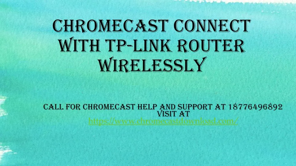 chromecast connect with tp link router wirelessly