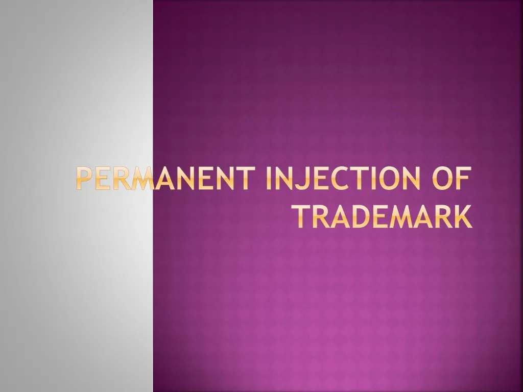 permanent injection of trademark