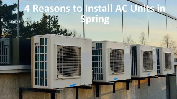 4 Reasons to Install AC Units in Spring