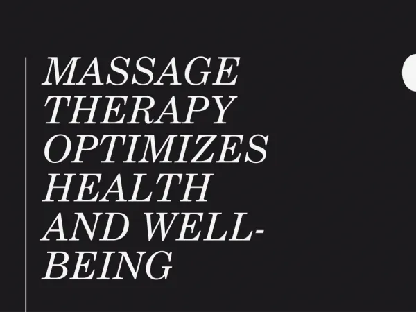 Massage Therapy Optimizes Health And Well-being