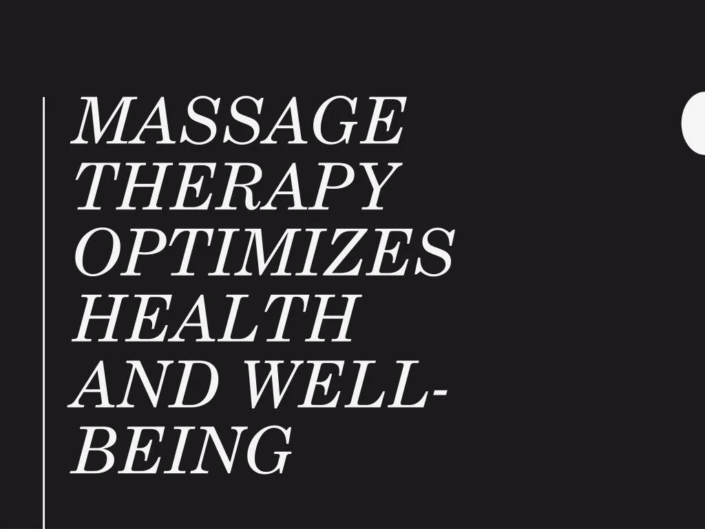 massage therapy optimizes health and well being