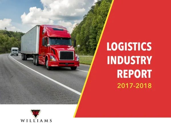 Logistics Industry Report 2017-2018 | BR Williams Trucking