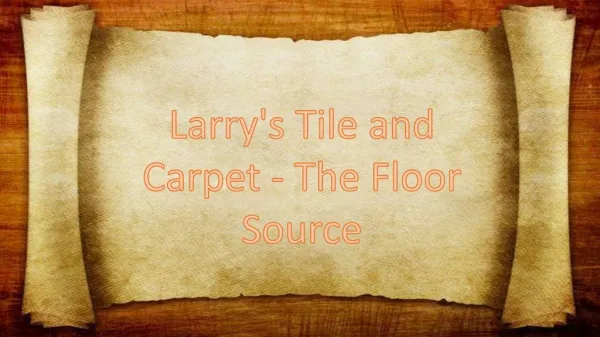 Larry's Tile & Carpet - Fort Lauderdale Flooring