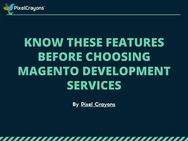know these features before choosing magento