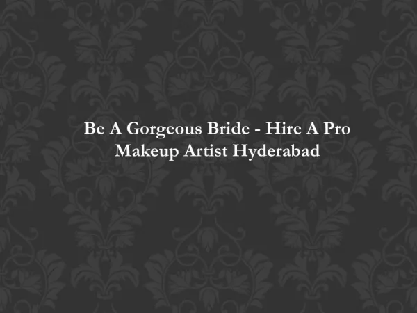 Be A Gorgeous Bride - Hire A Pro Makeup Artist Hyderabad