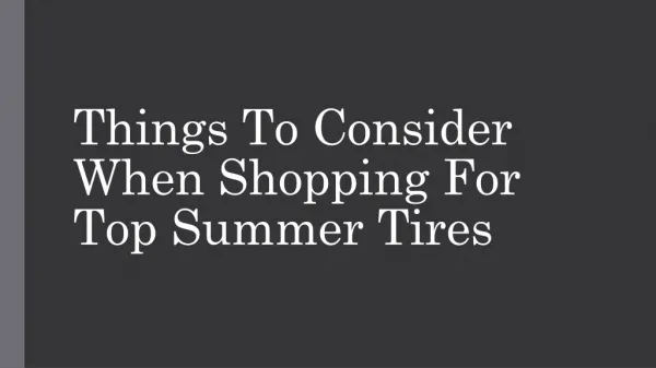 things to consider when shopping for top Summer tires