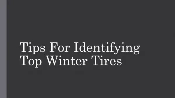 Tips For Identifying Top Winter Tires