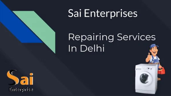 Repairing Services In Delhi | Sai Enterprises