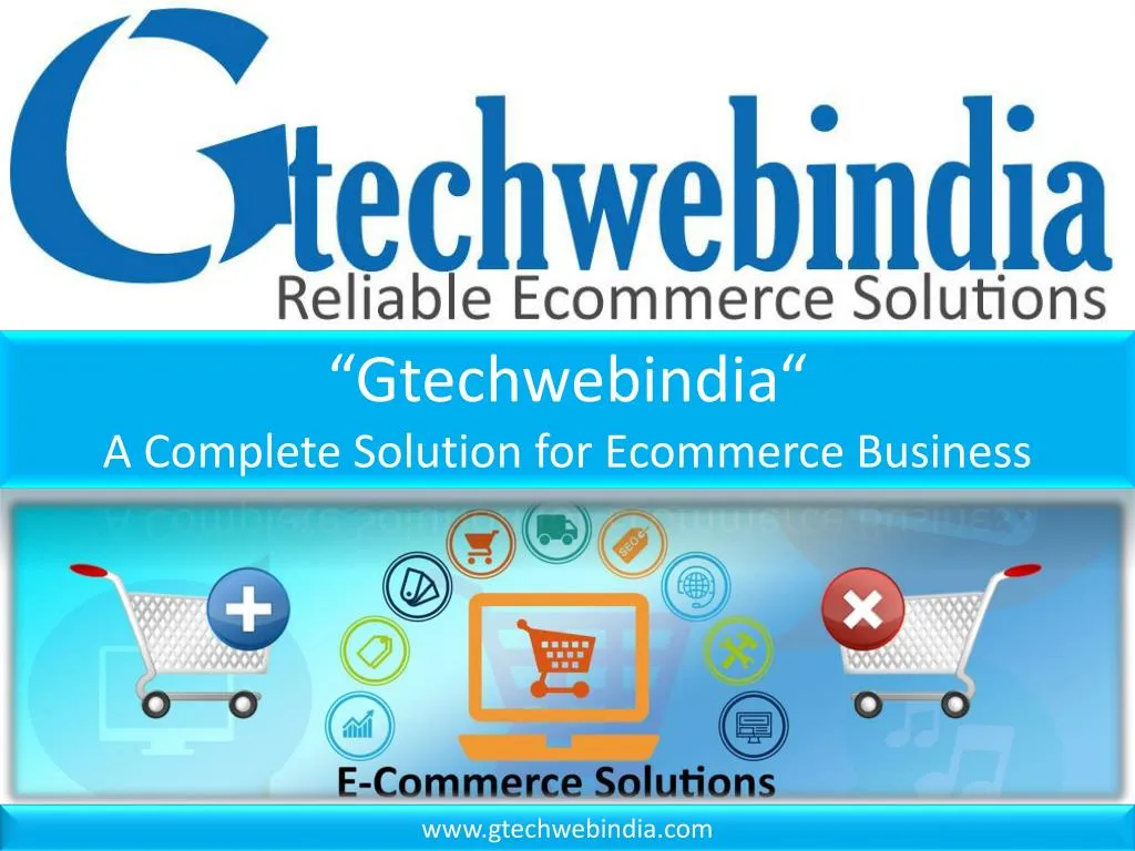 gtechwebindia a complete solution for ecommerce