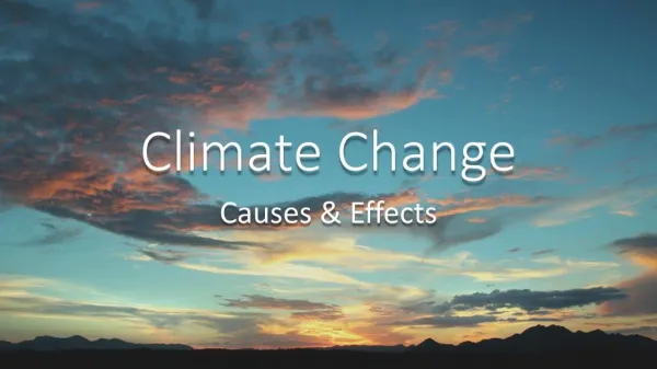 Climate Change - Causes & Effects
