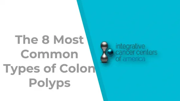 The 8 Most Common Types of Colon Polyps