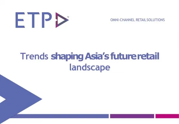 Trends that are shaping Asiaâ€™s future retail landscape