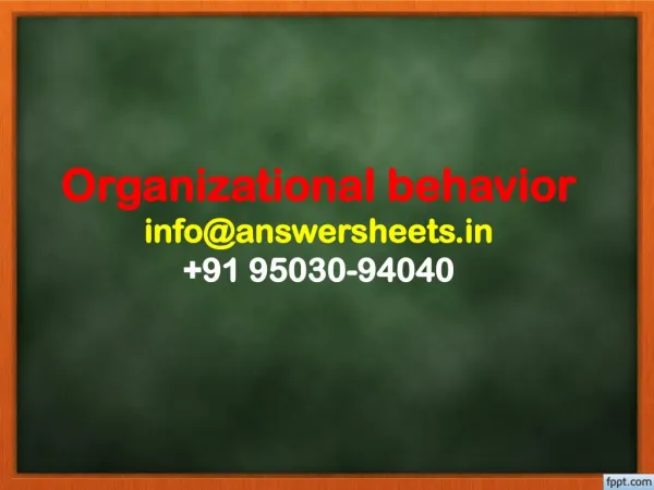 organizational behavior info@answersheets in 91 95030 94040