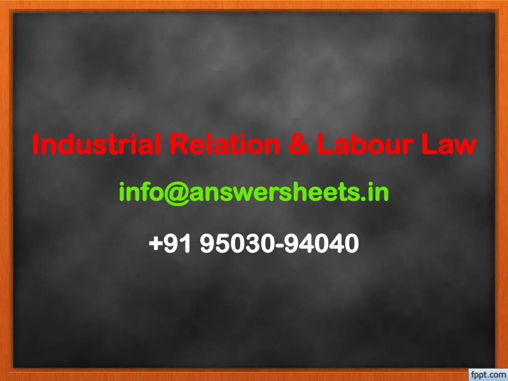 industrial relation labour law info@answersheets in 91 95030 94040