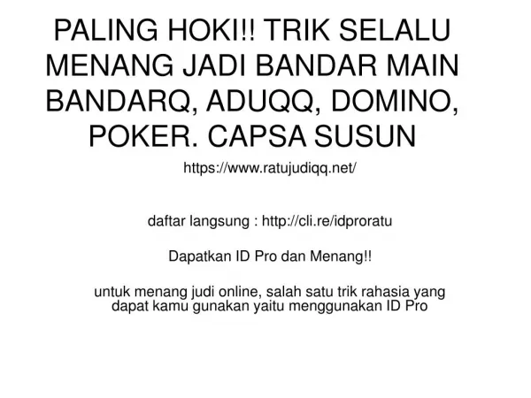 PALING HOKI!! TRIK SELALU MENANG JADI BANDAR MAIN BANDARQ, ADUQQ, DOMINO, POKER. CAPSA SUSUN