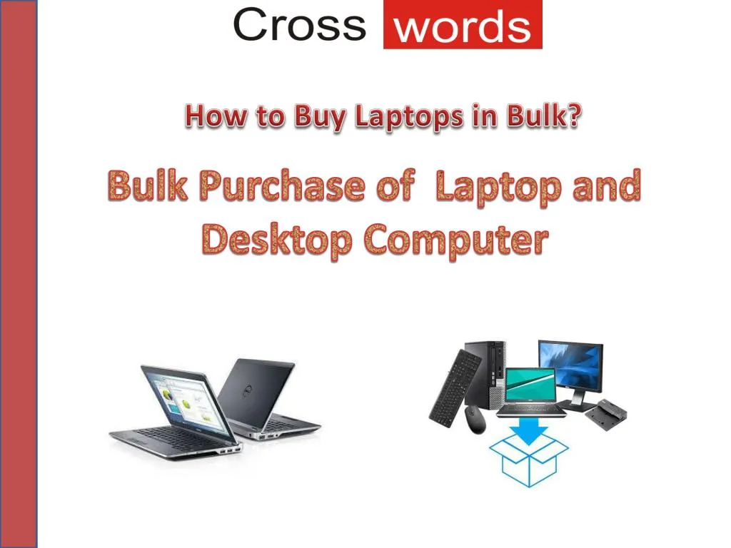 bulk purchase of laptop and desktop computer