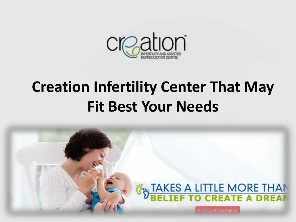 creation infertility center that may fit best