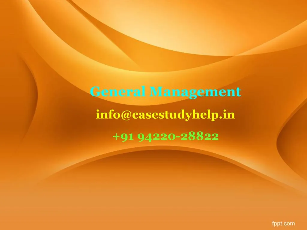 general management info@casestudyhelp in 91 94220 28822
