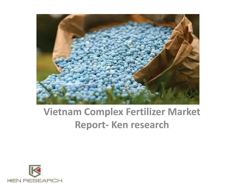 vietnam complex fertilizer market report ken research