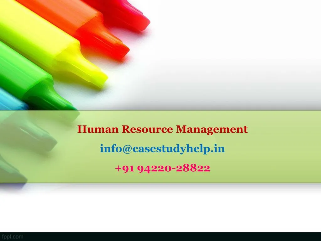 human resource management info@casestudyhelp in 91 94220 28822
