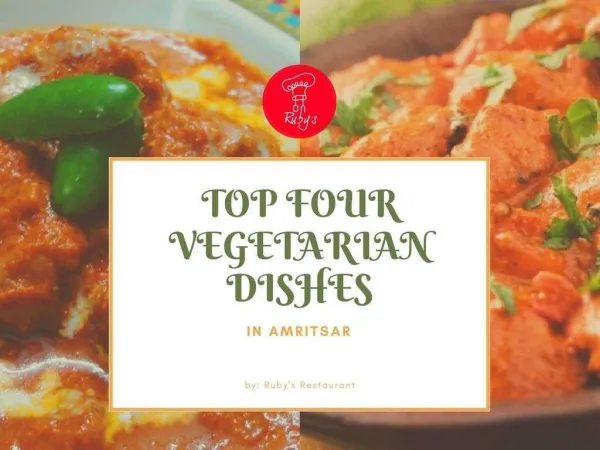 Top Four Vegetarian Dishes at Best Eating Places in Amritsar