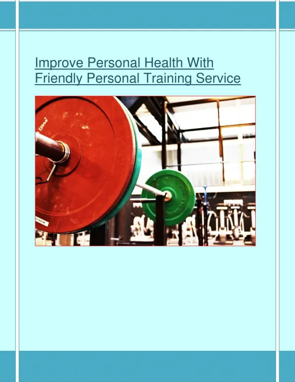 Improve Personal Health With Friendly Personal Training Service
