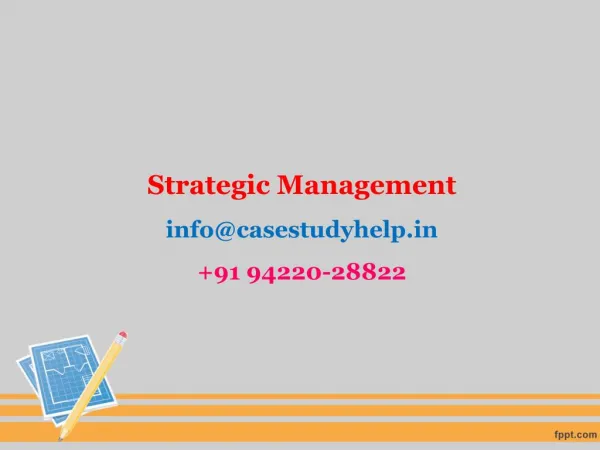 strategic management info@casestudyhelp in 91 94220 28822