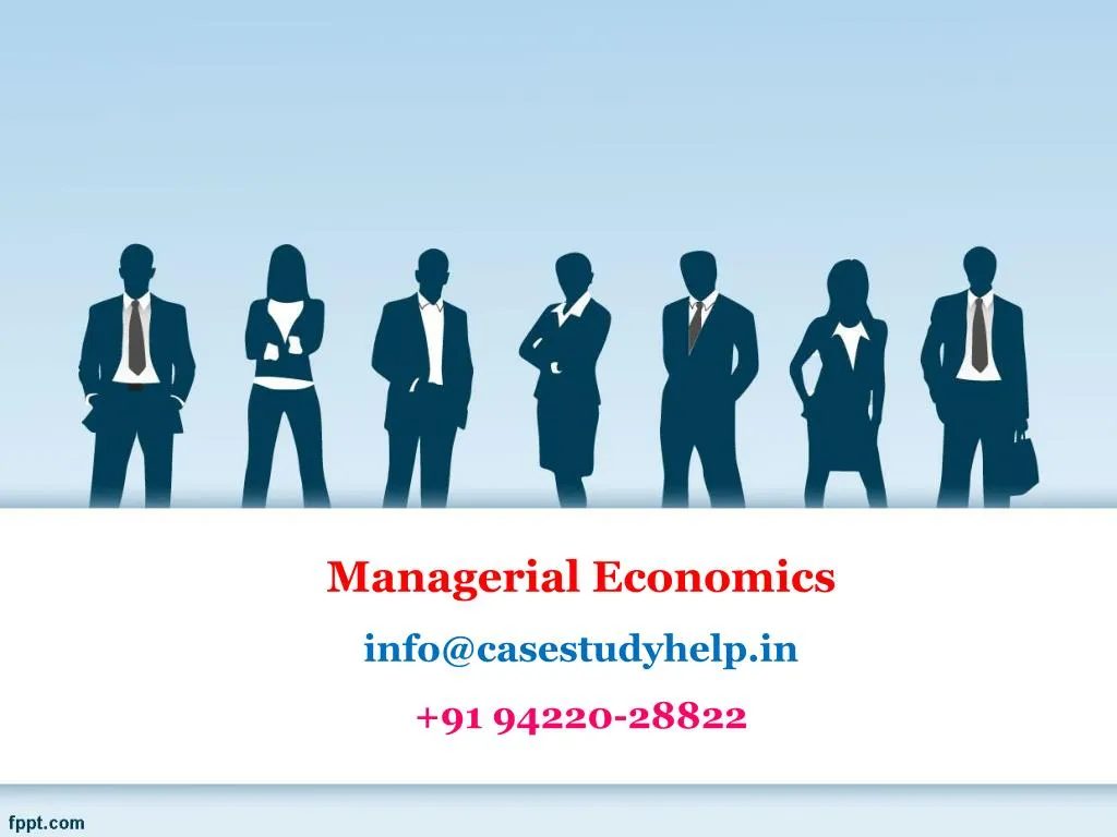 managerial economics info@casestudyhelp in 91 94220 28822
