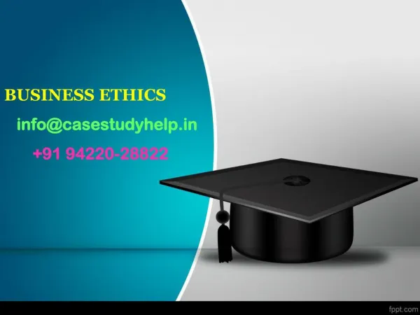 business ethics info@casestudyhelp in 91 94220 28822