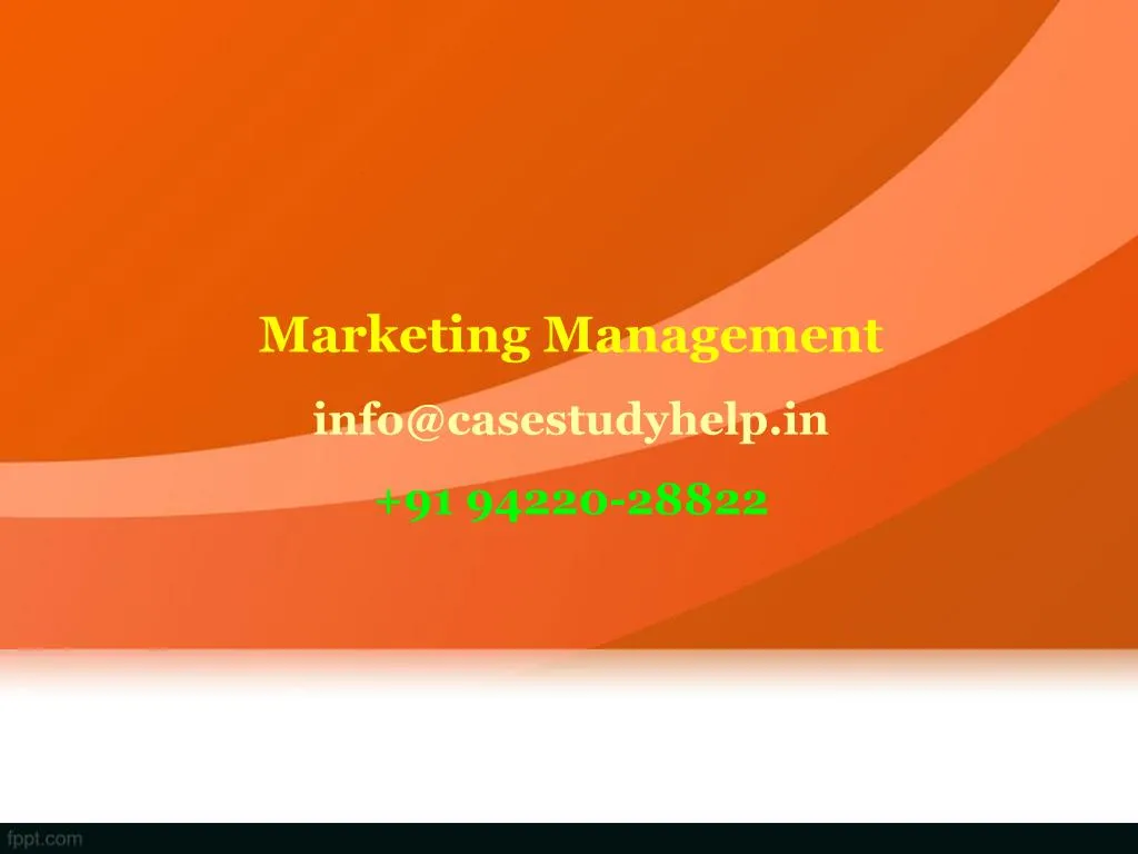 marketing management info@casestudyhelp in 91 94220 28822