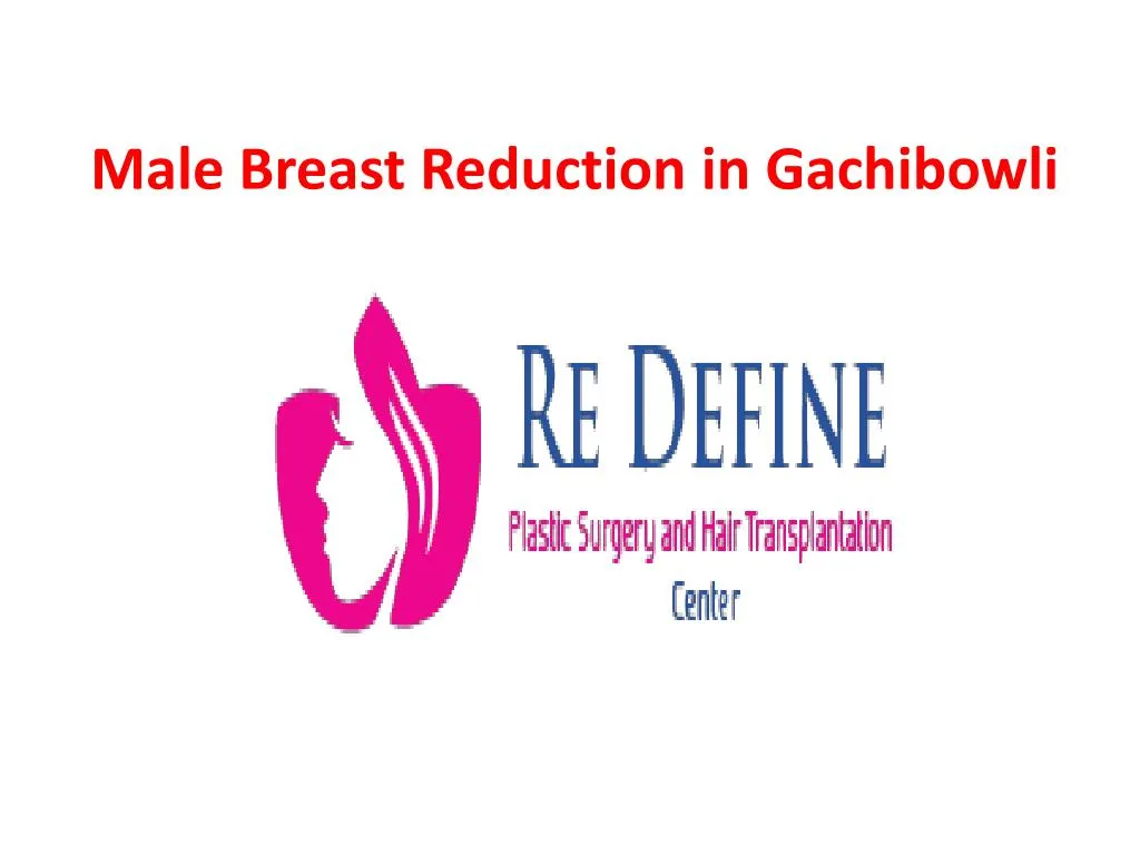 male breast reduction in gachibowli