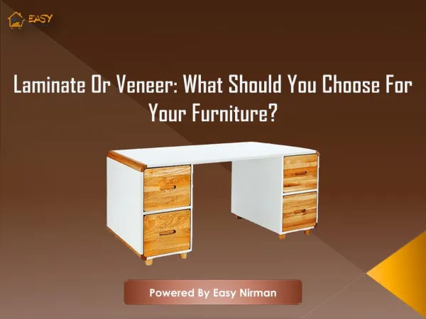 Laminate Or Veneer What Should You Choose For Your Furniture | Easy Nirman