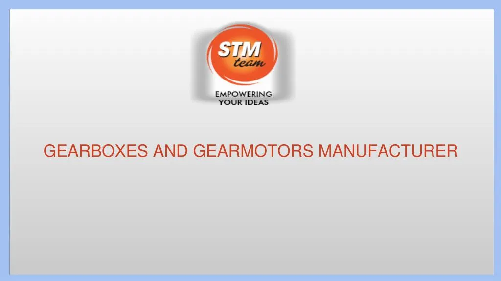 gearboxes and gearmotors manufacturer