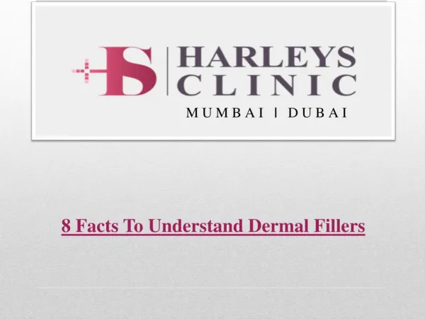 8 Facts To Understand Dermal Fillers