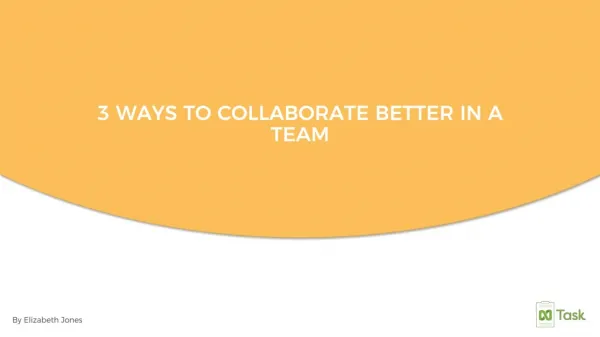 3 ways to collaborate better in a team