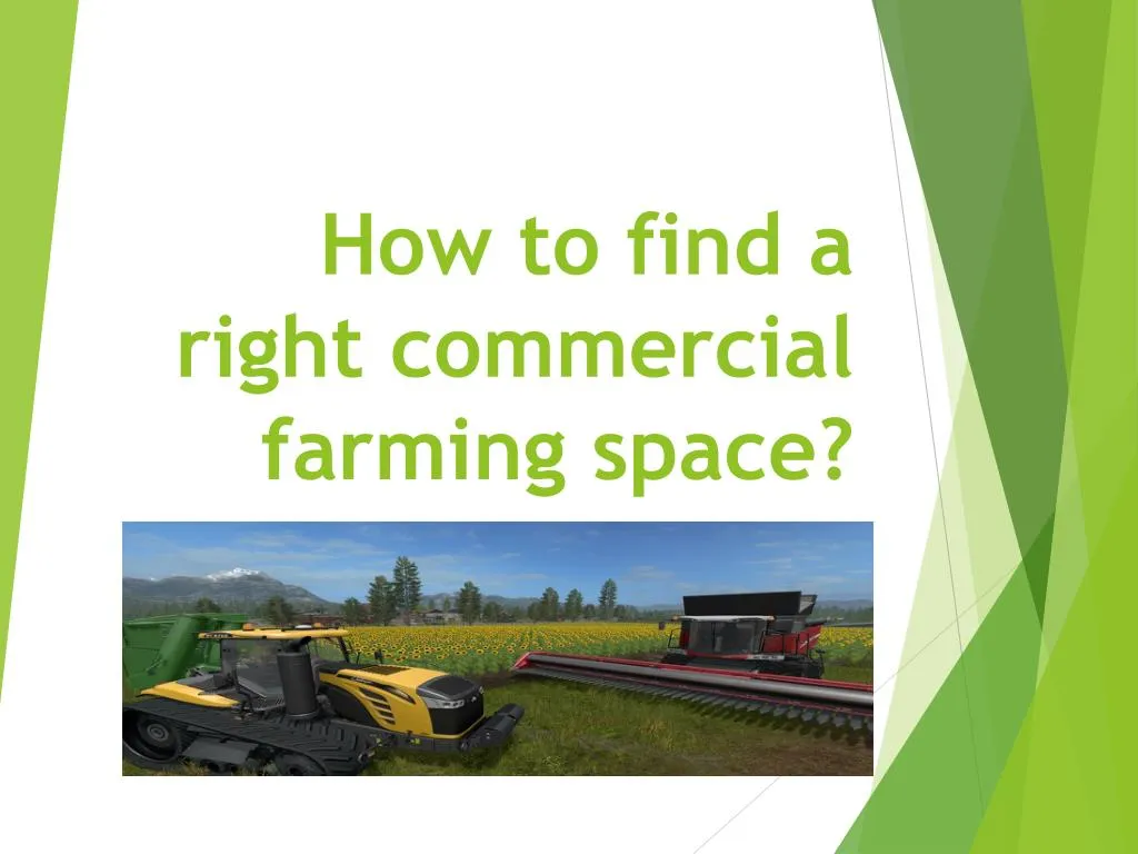 how to find a right commercial farming space