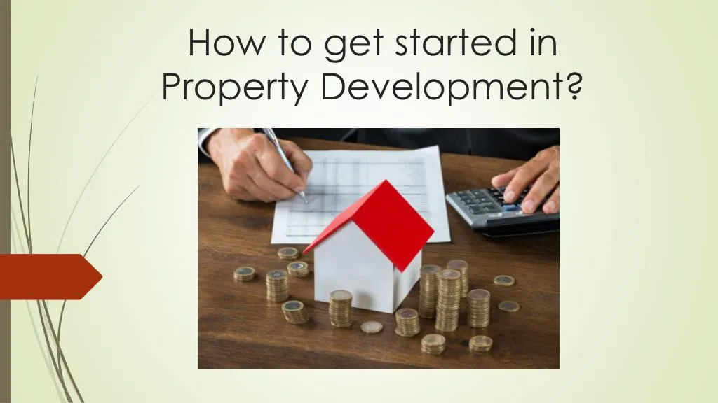 how to get started in property development