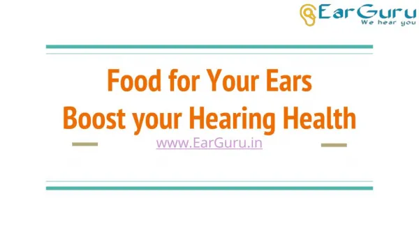 Food for Your Ears - Boost your Hearing Health - EarGuru.in