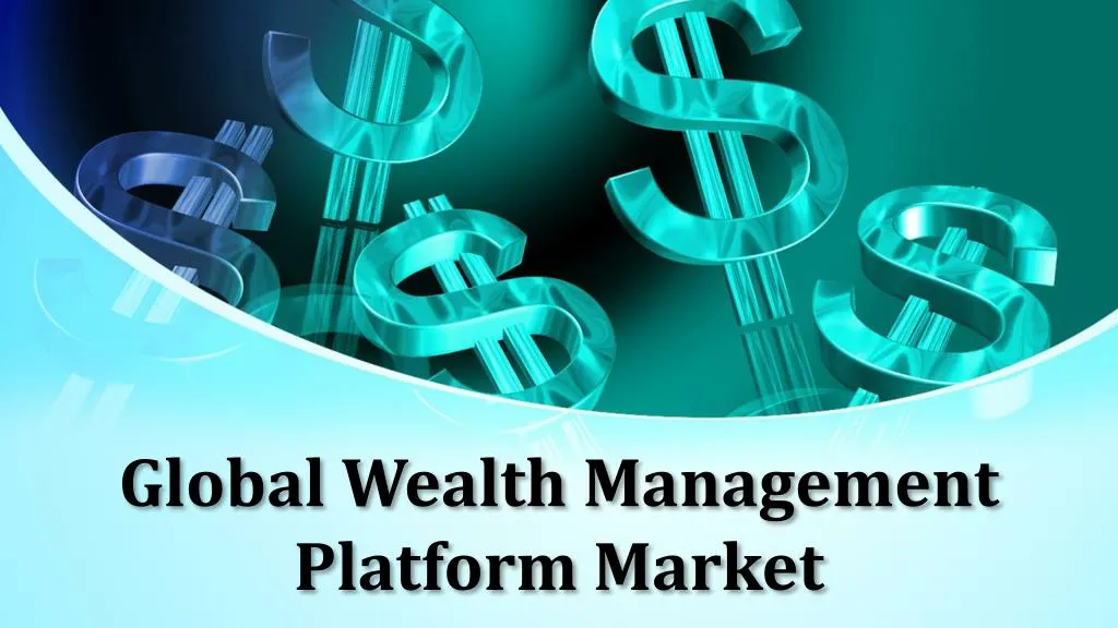 global wealth management platform market