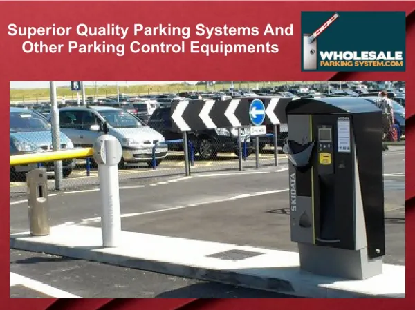Superior Quality Parking Systems And Other Parking Control Equipments
